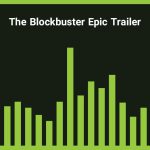 موزیک زمینه تریلر حماسی The Blockbuster Epic Trailer